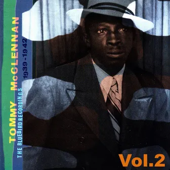 The Bluebird Recordings 1939-1942 - Vol. 2 by Tommy McClennan