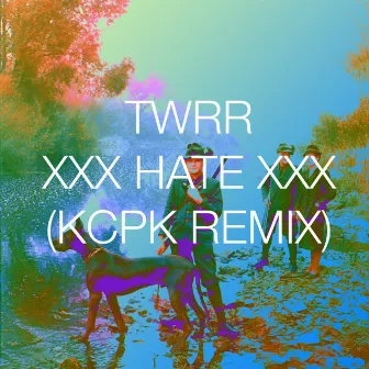 xxx HATE xxx (KCPK Remix) by Total Warr