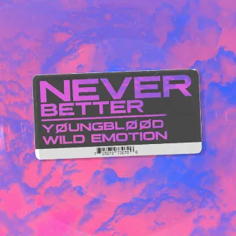 Never Better by Yøungbløød