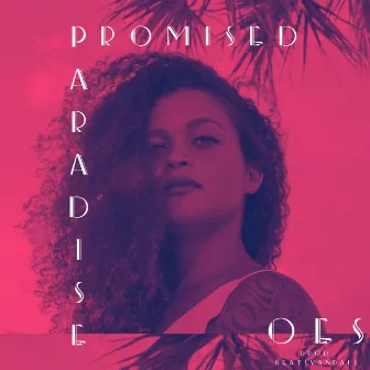 Promised Paradise by Oes