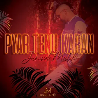 Pyar Tenu Karan by Junaid Malik