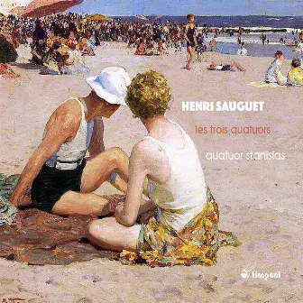 Sauguet: Les trois quatuors by Henri Sauguet