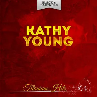 Titanium Hits by Kathy Young