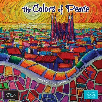 The Colors of Peace by Salt Lake Vocal Artists