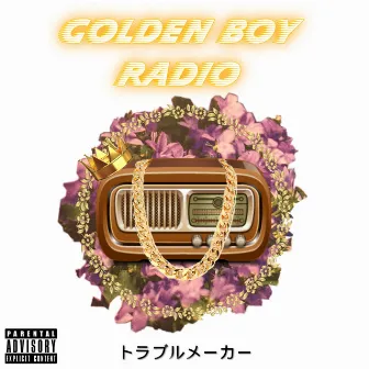 Golden Boy Radio by Prince Vash