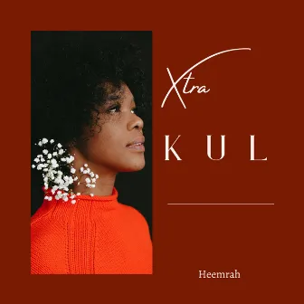 Xtra Kul by Heemrah