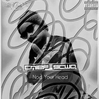 Nod Your Head by Chief 9two