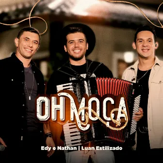 Oh Moça by Edy e Nathan