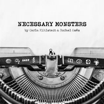 Necessary Monsters by Carla Kihlstedt