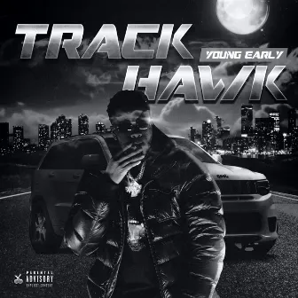 TrackHawk by Young Early