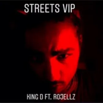 Streets Vip by King D