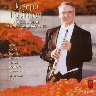 Joseph Robinson Plays Saint-Saëns, Still, Martin, Piston, Godard, Dring, Nielsen, Schickele and Poulenc by Joseph Robinson