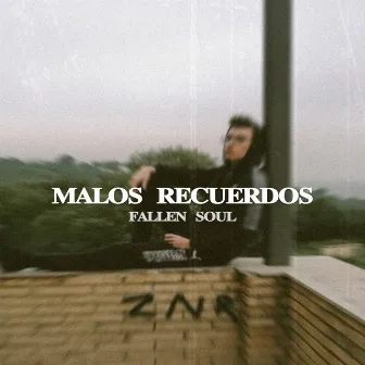 Malos Recuerdos by FallenSoul