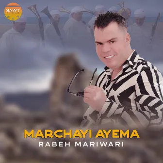 Marchayi Ayema by Rabeh Mariwari