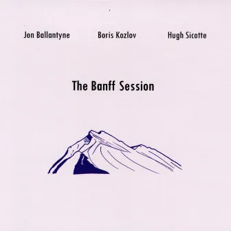 The Banff Session by Jon Ballantyne