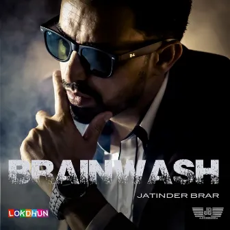 Brainwash by Jatinder Brar