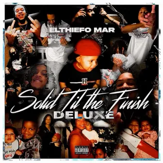 Solid Til The Finish (Deluxe) by Elthiefo Mar