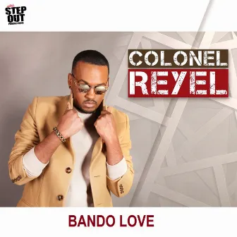 Bando Love by Colonel Reyel