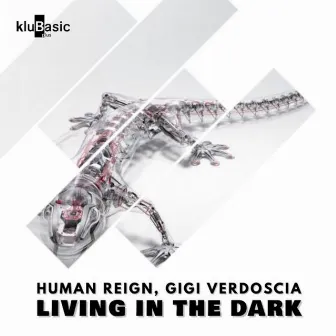 Living In The Dark by Human Reign