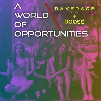 A World Of Opportunities by DoosC