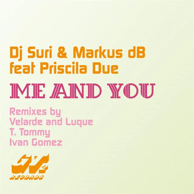 Me and You - J. Velarde and Juan Luque Remix