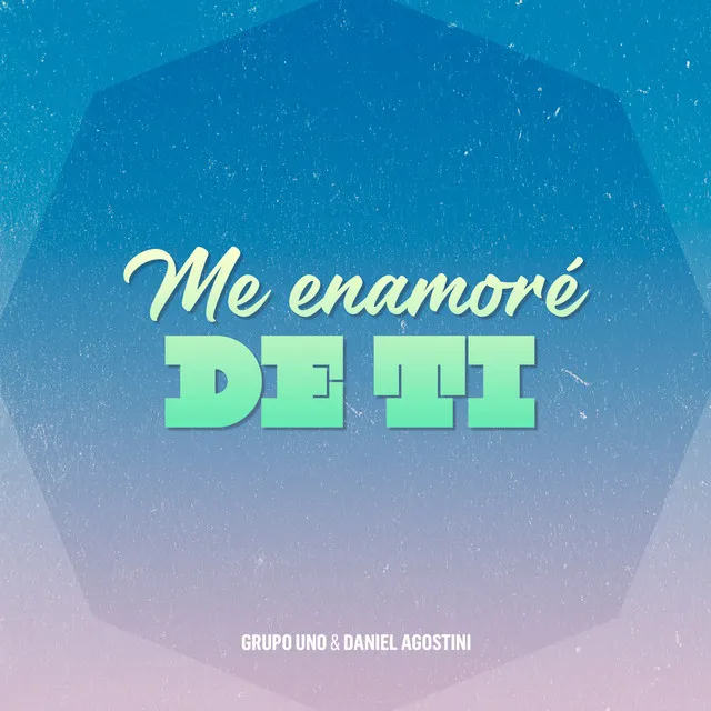 Me Enamore de Ti