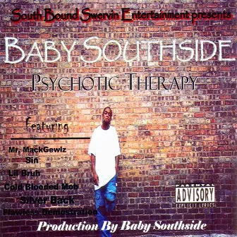 Psychotic Therapy by Baby Southside