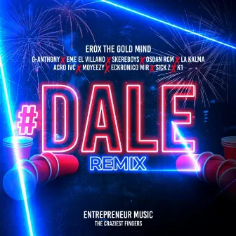 Dale (Remix) by Erox the Gold Mind