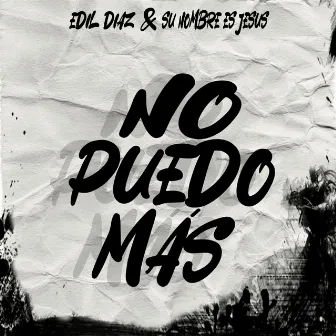 No Puedo Más by Edil Diaz