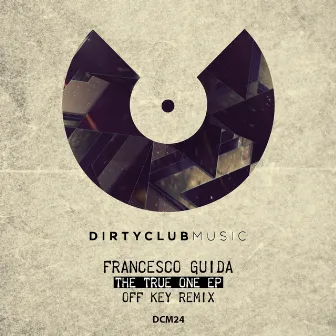 The True One Ep by Francesco Guida