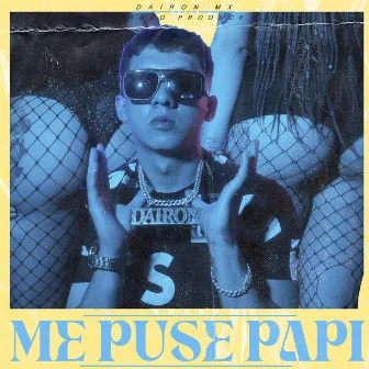 Me Puse Papi by dairon mx