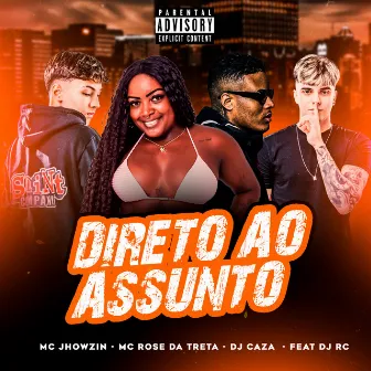 Direto ao Assunto by MC Jhowzin