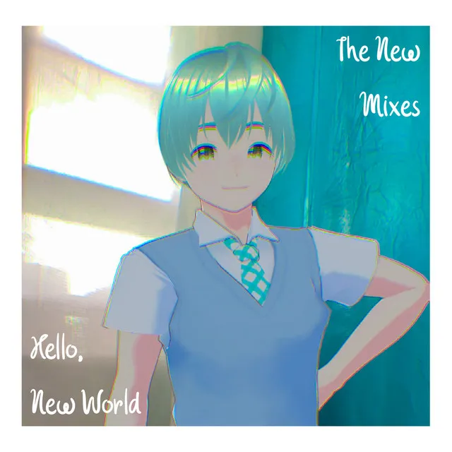 HELLO, NEW WORLD - 2021 Remastered Version