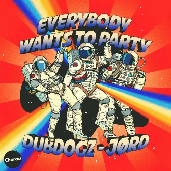 Everybody Wants To Party by JØRD