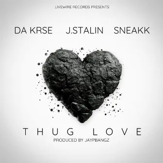 Thug Love (feat. Sneakk) by Da Krse