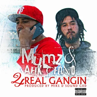 4 Real Gangin by Mumz