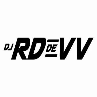 VEM PODE VIM QUEBRANDO TUDO by DJ RD de Vila Velha