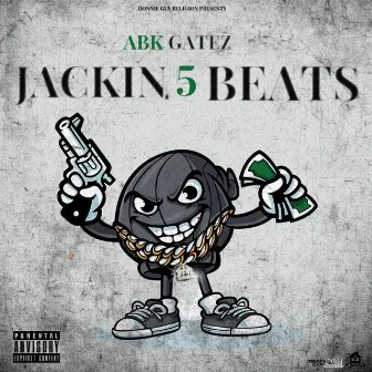 Jackin 5 Beats by Abk Gatez