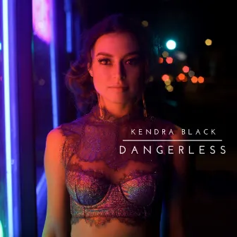 Dangerless by Kendra Black