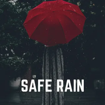 Safe Rain by Clear Mind Raining