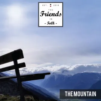 The Mountain by The Friends in Folk