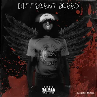 Different Breed by Hunnaban Caashh