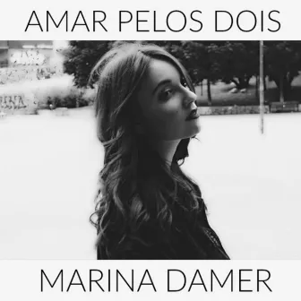 Amar pelos dois by Marina Damer