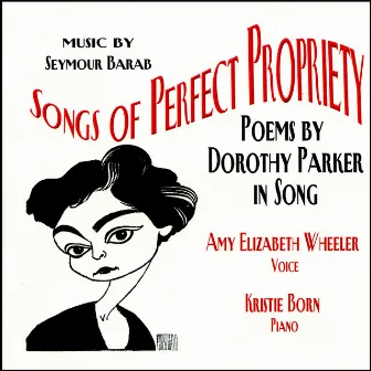 Songs Of Perfect Propriety by Seymour Barab