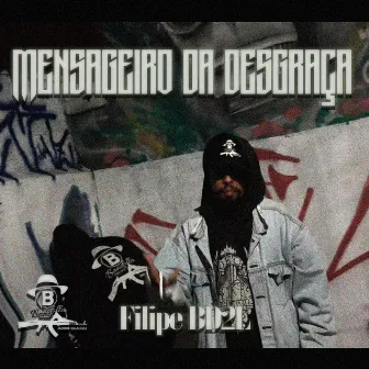 Mensageiro da Desgraça by Filipe BD2L