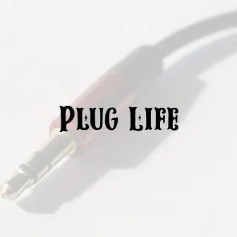 Plug Life by Diggity