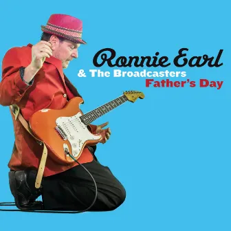 Father's Day by Ronnie Earl & The Broadcasters