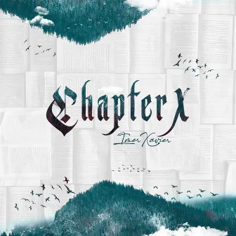 Chapter X by Imer Xavier