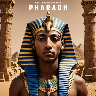 Pharaoh by MAU