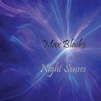 Night Senses by Max Blaike